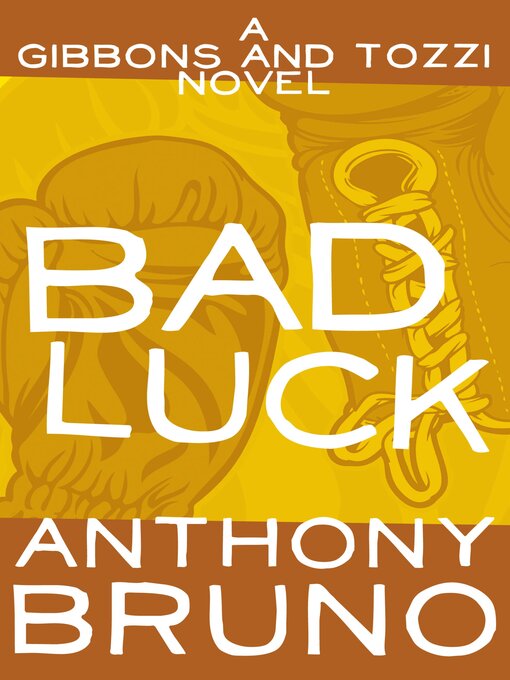 Title details for Bad Luck by Anthony Bruno - Available